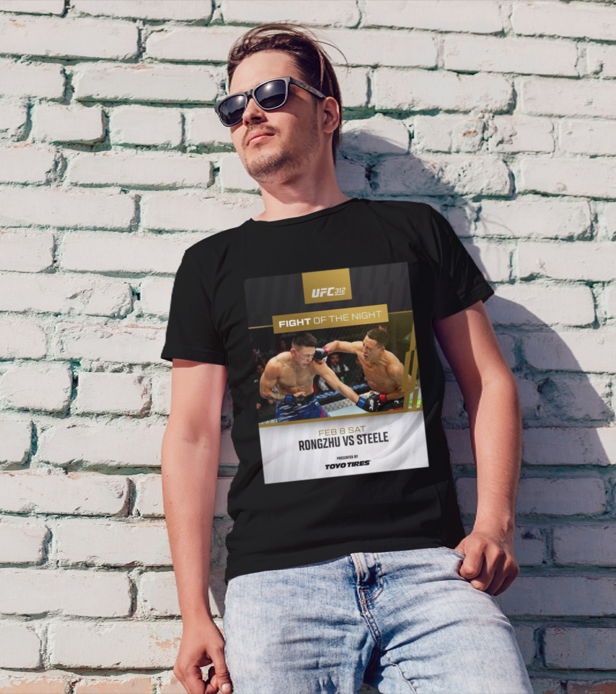 UFC 312 Fight Of The Night Feb 8 2025 Rongzhu Vs Steele Presented By Toyo Tires T-Shirt