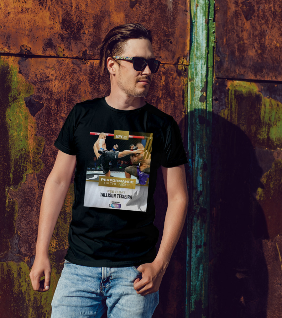 UFC 312 Performance Of The Night Feb 8 Sat Tallison Teixeira Presented By Prime T-Shirt