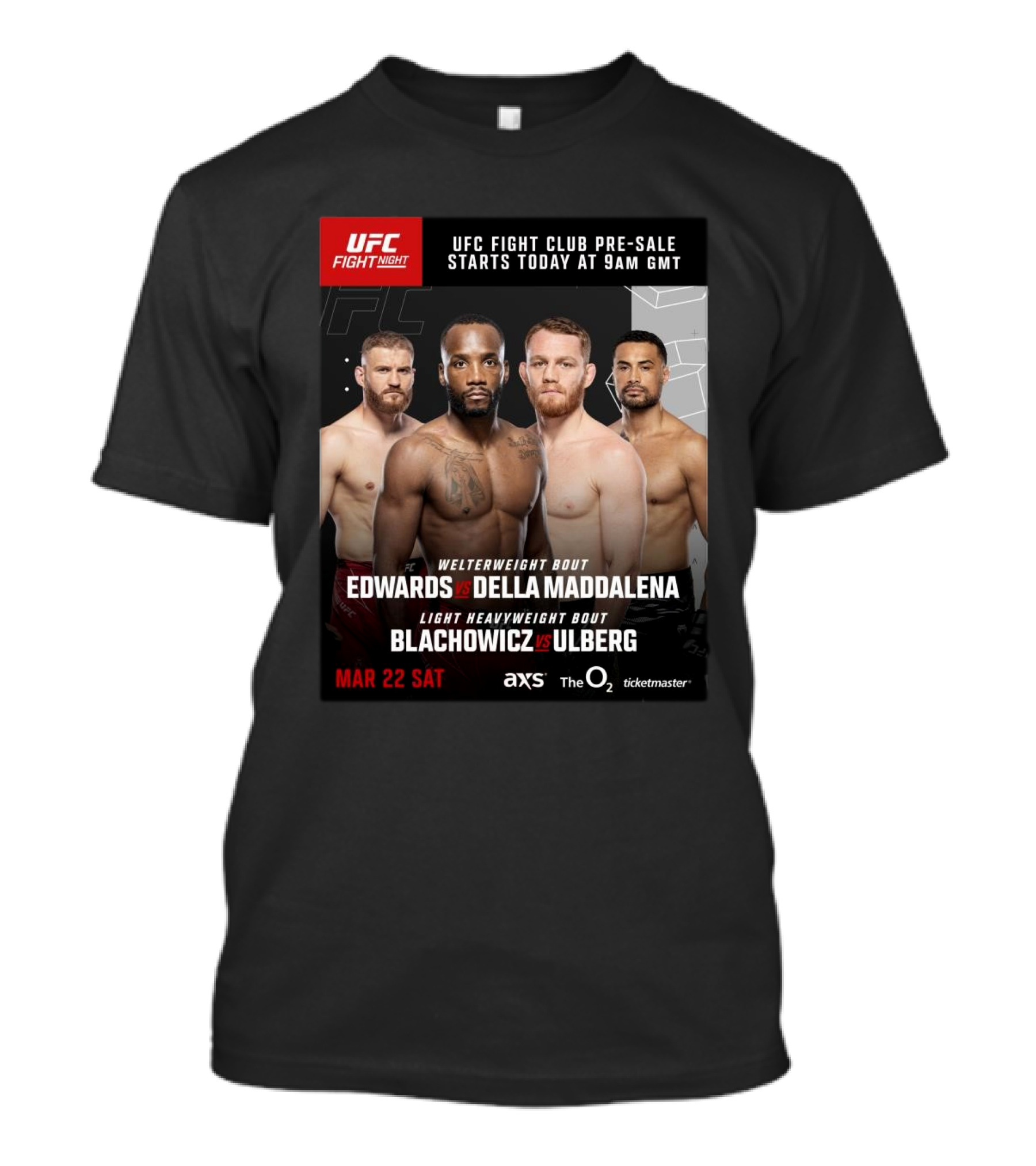 UFC Fight Night Pre-Sale Edwards Vs Della Maddalena Blachowicz Vs Ulberg March 22 T-Shirt