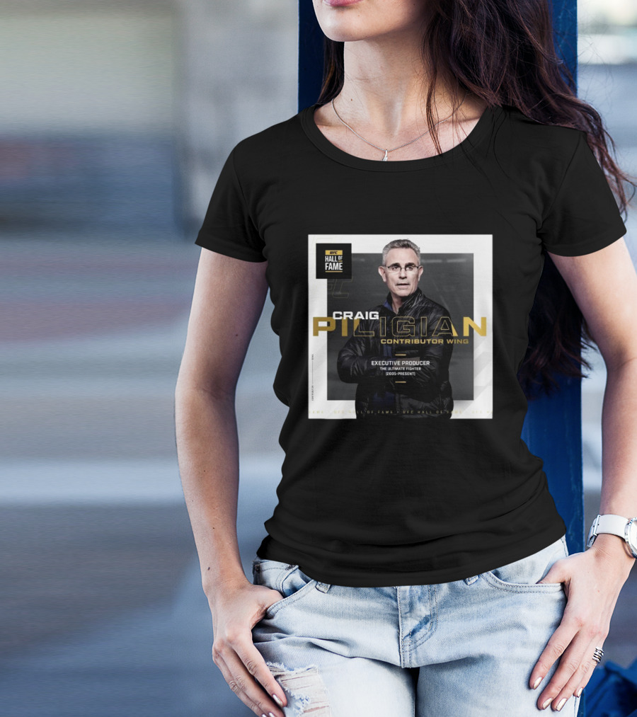 UFC Hall Of Fame Craig Piligian Contributor Wing Executive Producer The Ultimate Fighter 2005-Present T-Shirt