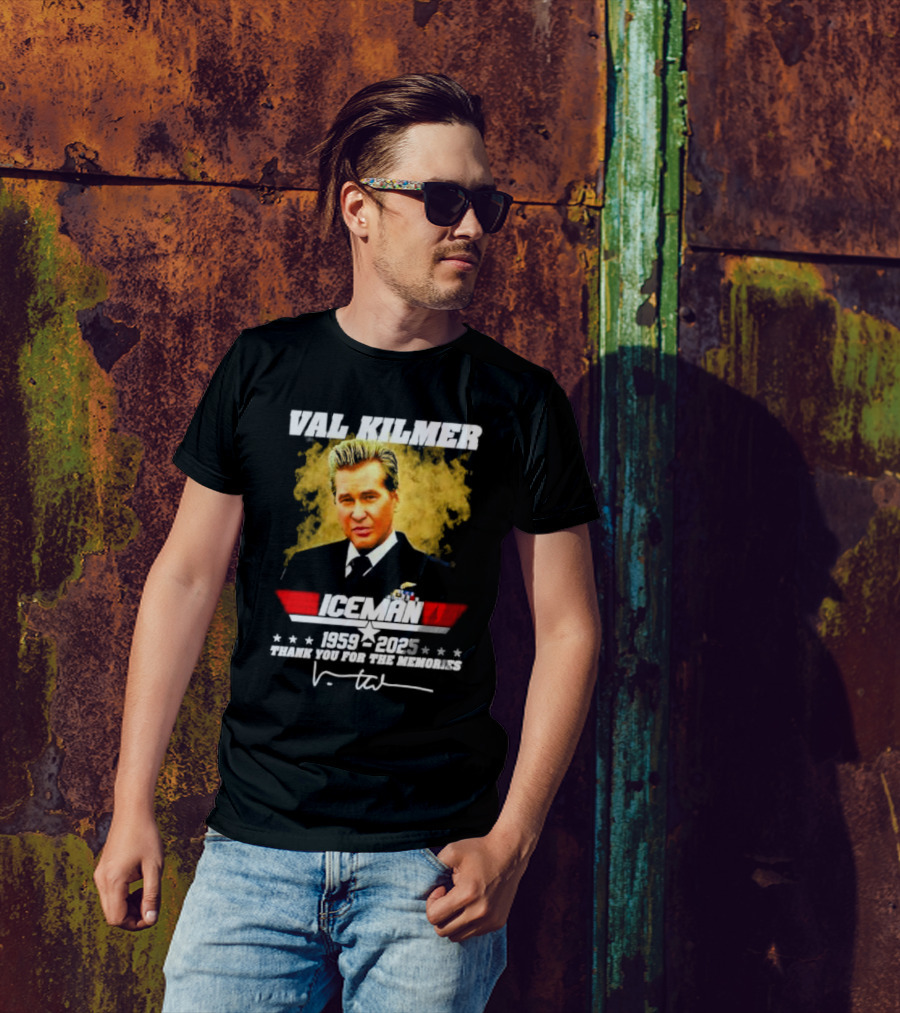 Val Kilmer Iceman 1959 2025 Thank You For The Memories T-Shirt