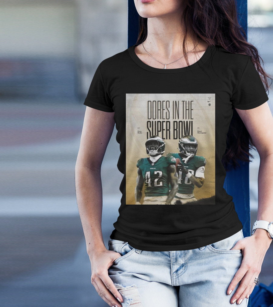 Dores In The Super Bowl Oren Burks Khari Blasingame With Philadelphia Eagles T-Shirt