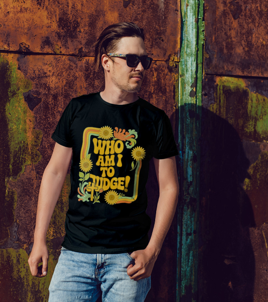 Who Am I To Judge Francis Retro 70s Floral Sunflowers T-Shirt