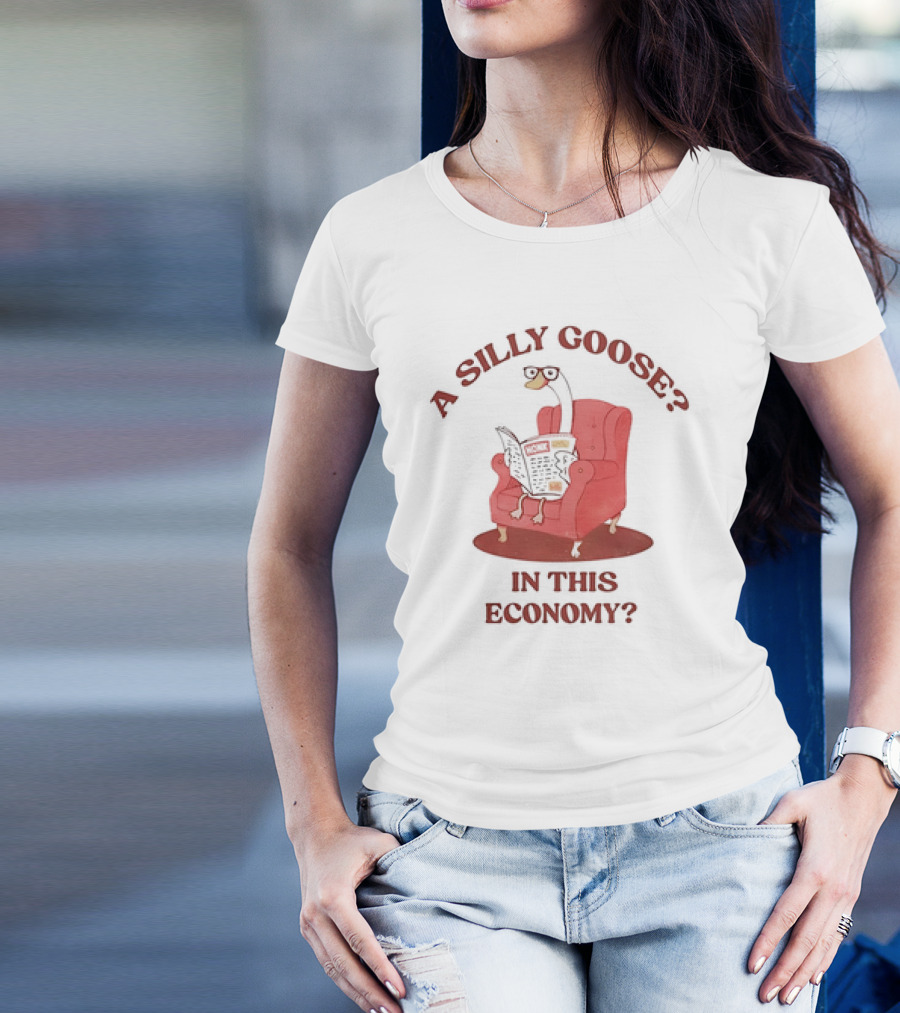 A Silly Goose On Red Chair In This Economy T-Shirt