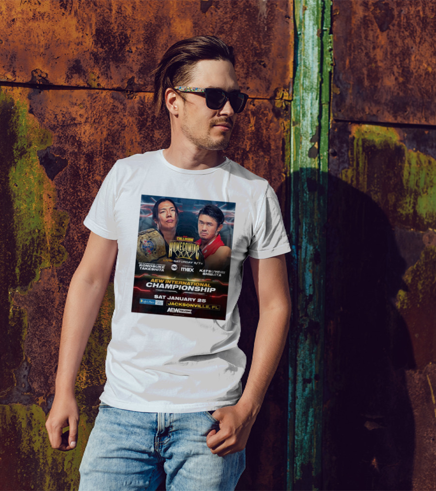 AEW Collision Homecoming AEW International Championship Konosuke Takeshita Vs Katsuyori Shibata Sat January 25 Jacksonville FL Daily's Place T-Shirt