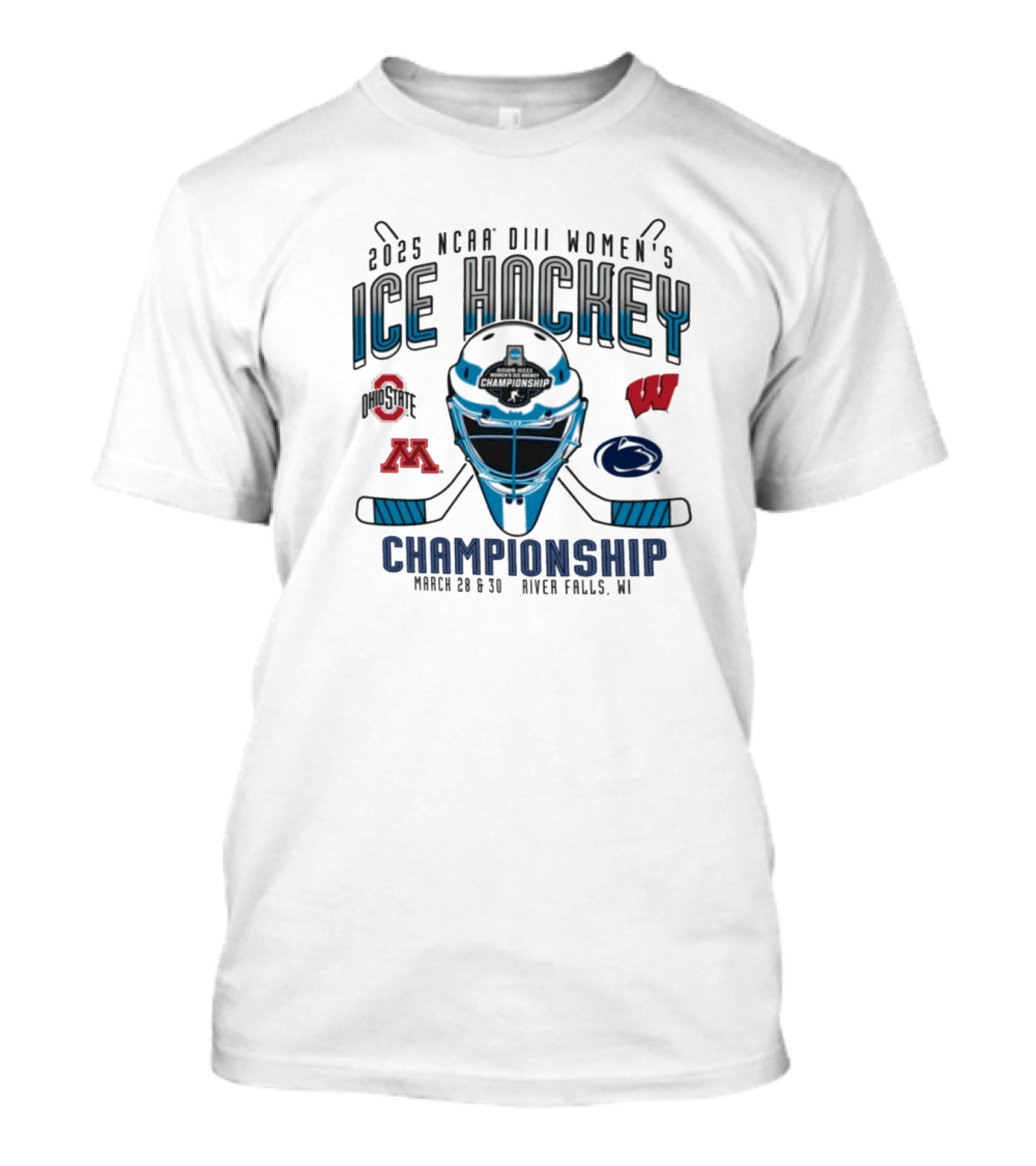2025 NCAA DIII Women’s Ice Hockey Championship March 28-30 River Falls WI Ohio State Wisconsin Minnesota Lake Forest T-Shirt