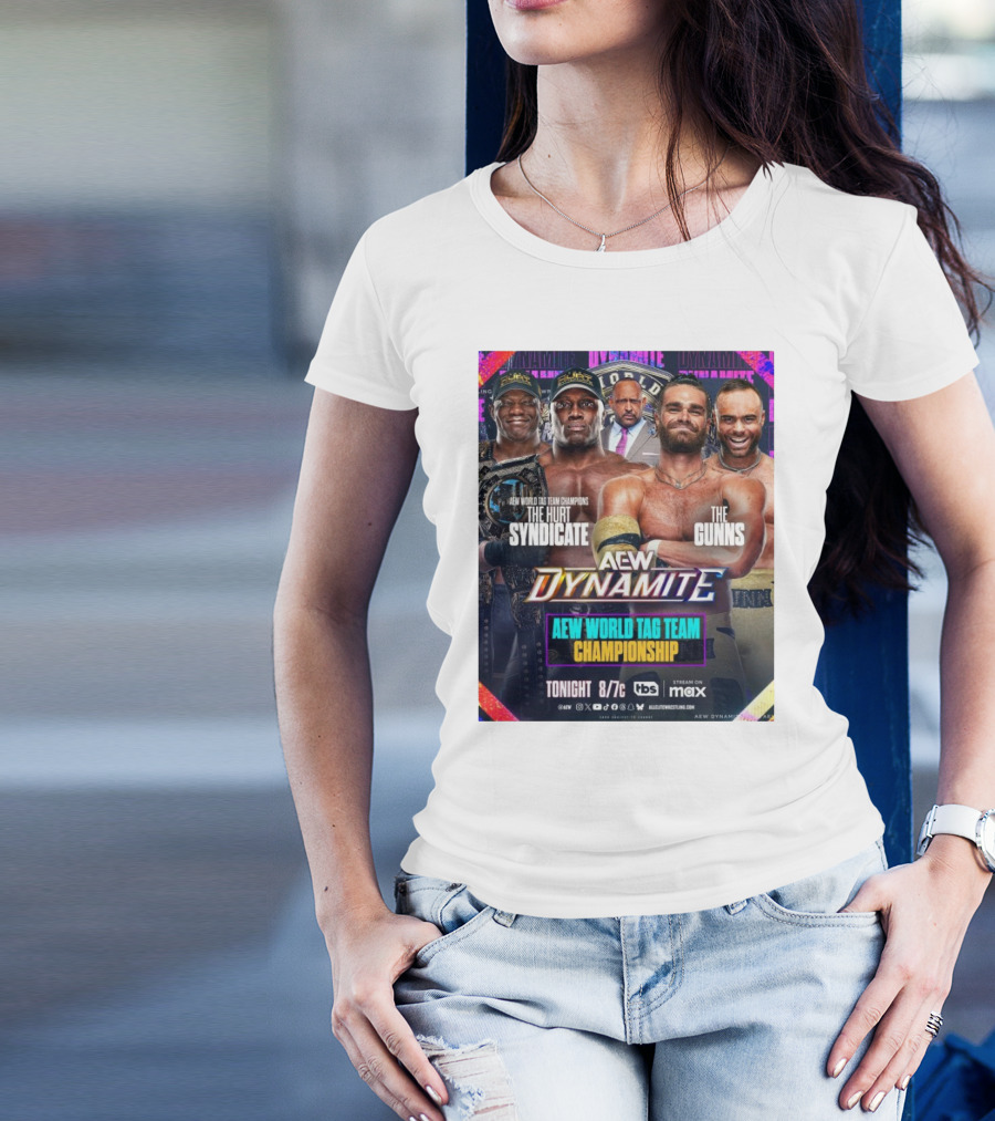 AEW Dynamite World Tag Team Championship The Hurt Syndicate Vs The Gunns Tonight 8/7c TBS Max T-Shirt