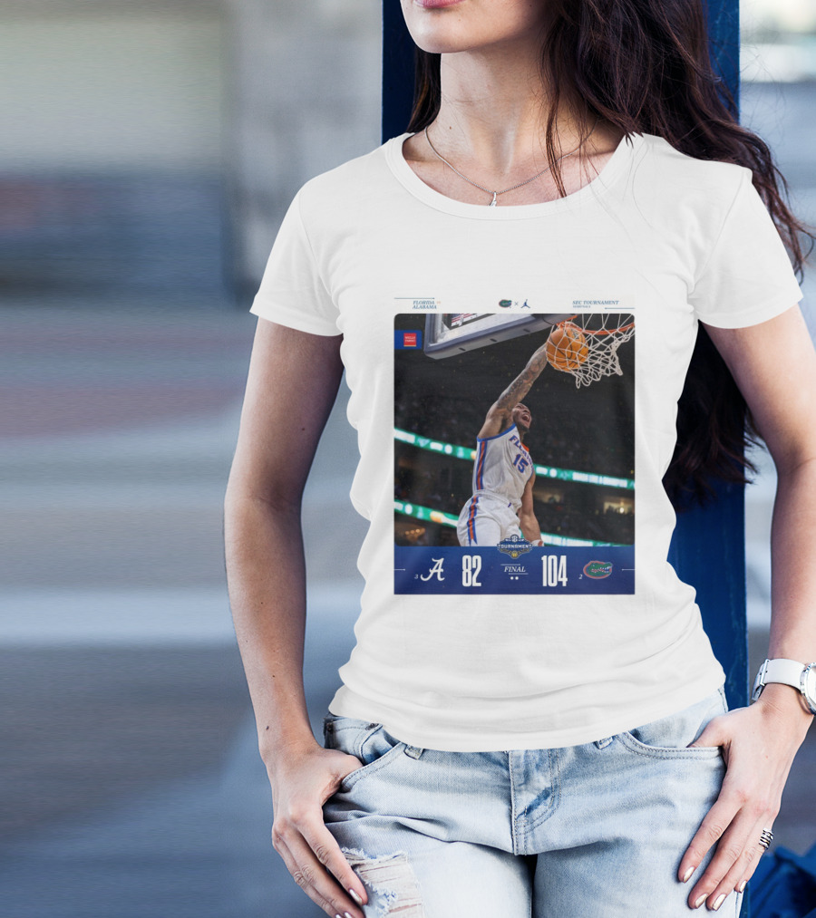 Florida Vs Alabama SEC Tournament Semifinal Final Score 82-104 T-Shirt
