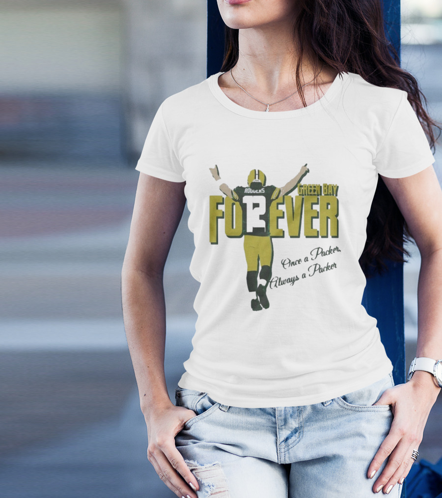 Green Bay Forever Rodgers Once A Packer Always A Packer T-Shirt