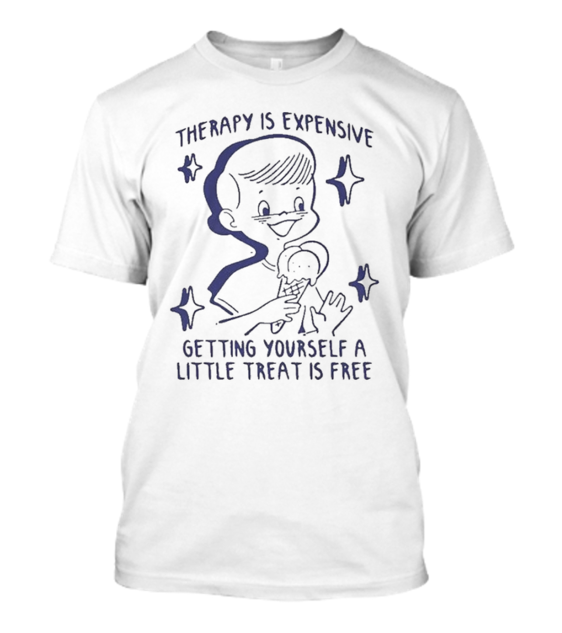 Therapy Is Expensive Getting Yourself A Little Treat Is Free Ice Cream Cartoon Star Elements T-Shirt