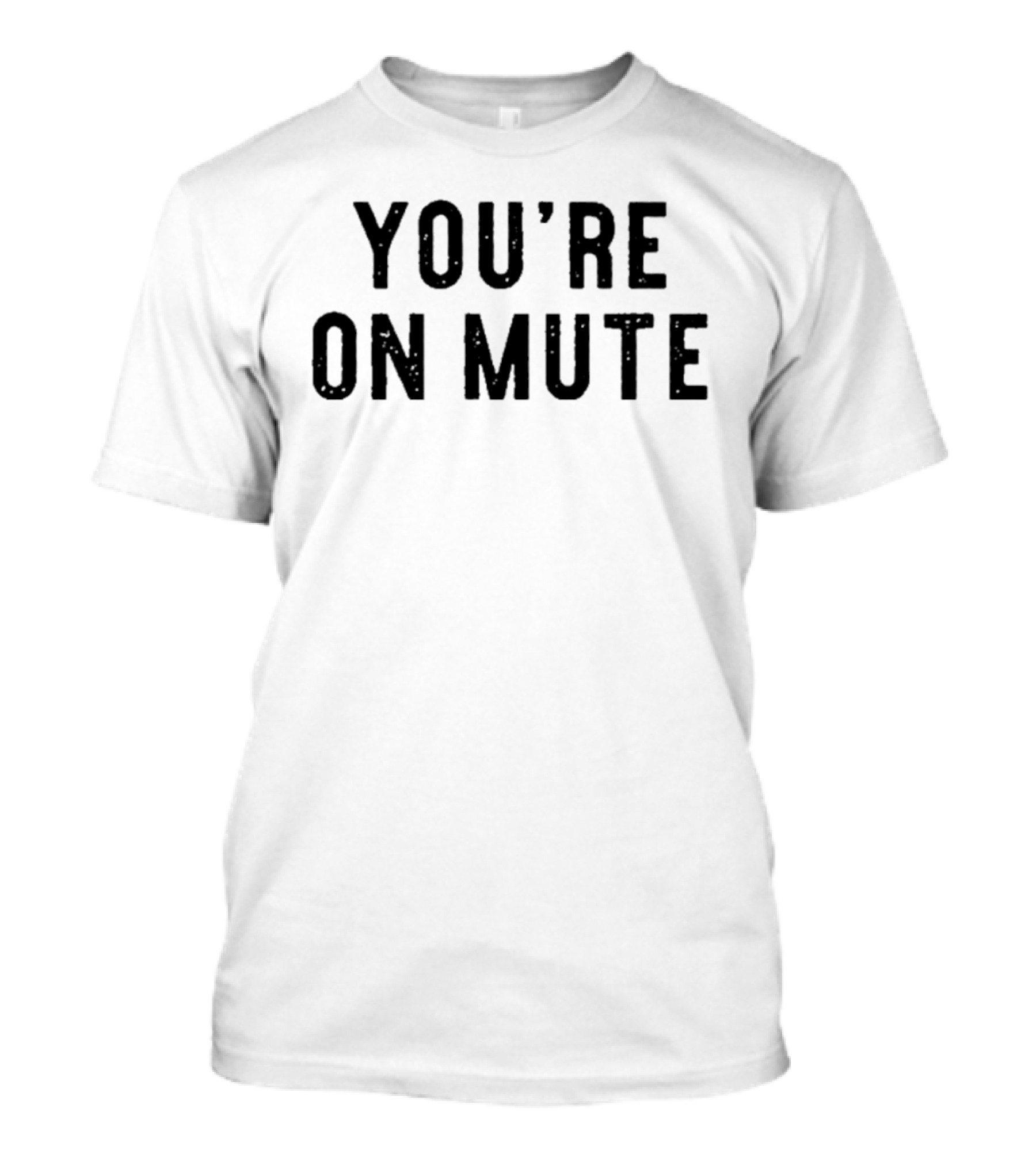 Awesome You’re On Mute Retro Style Text Graphic T-Shirt