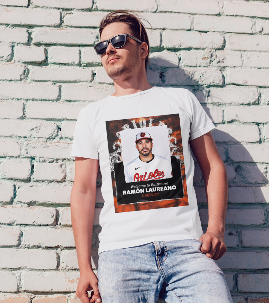 Baltimore Orioles Baseball Welcome Ramón Laureano Outfielder Orioles T-Shirt