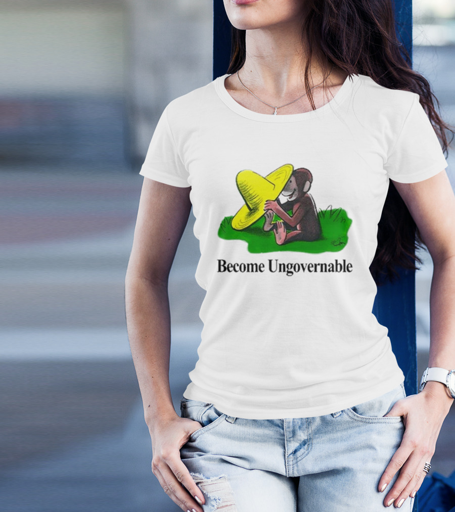 Become Ungovernable Curious Monkey Yellow Hat Sitting On Grass T-Shirt