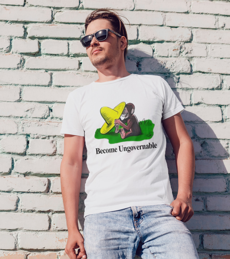 Become Ungovernable Curious Monkey Yellow Hat Sitting On Grass T-Shirt