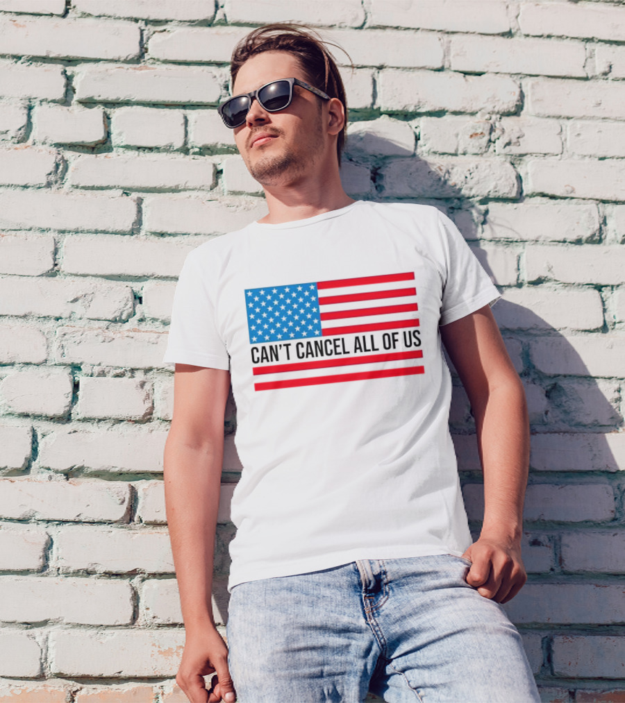 Can't Cancel All Of Us US Flag Stars And Stripes T-Shirt