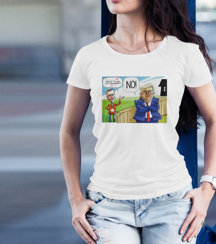 Canada Won't You Be My Neighbor Trump No Cartoon Fence Scene T-Shirt