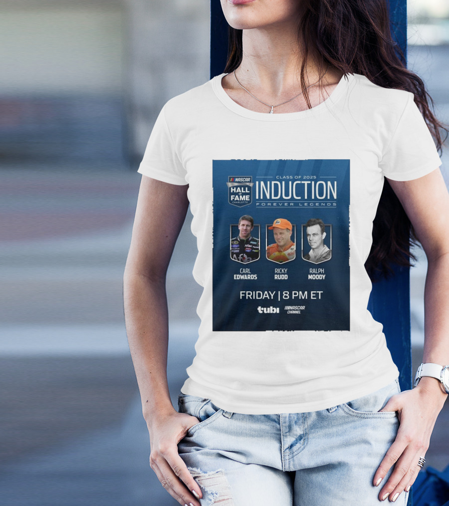 NASCAR Hall Of Fame Charlotte Induction 2025 Carl Edwards Ricky Rudd Ralph Moody Forever Legends T-Shirt
