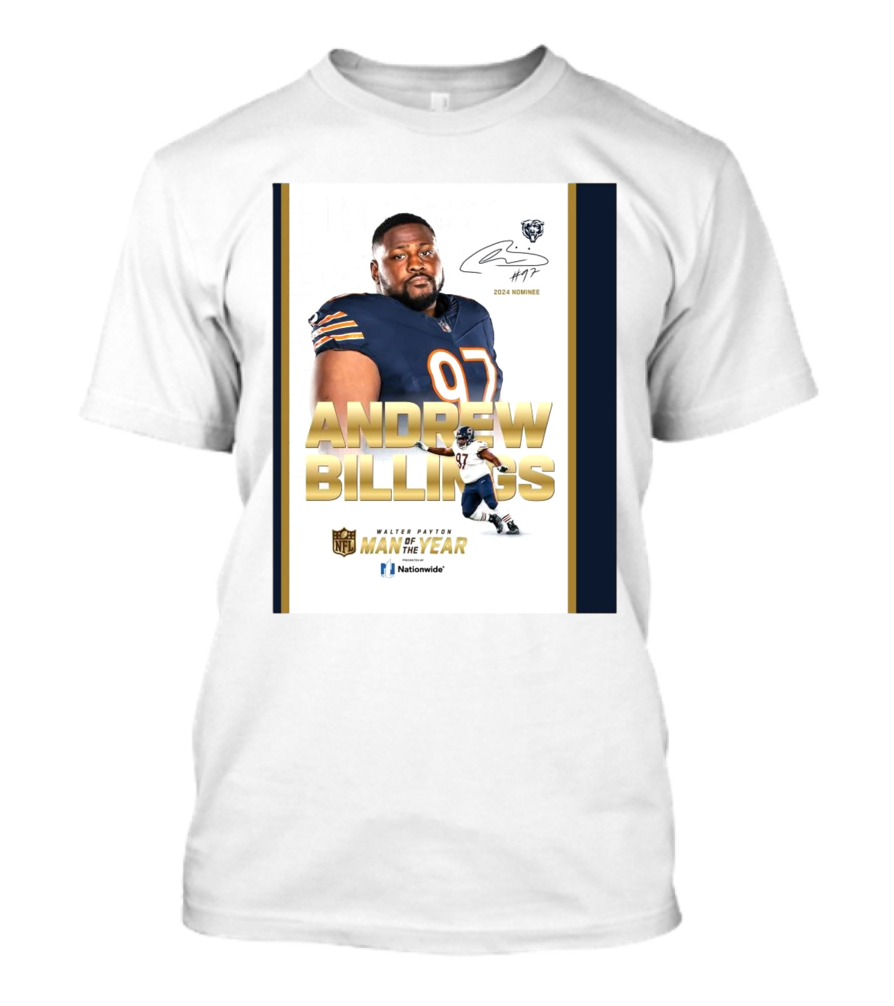Chicago Bears Andrew Billings 97 2024 Nominee Walter Payton Man Of The Year NFL Nationwide T-Shirt