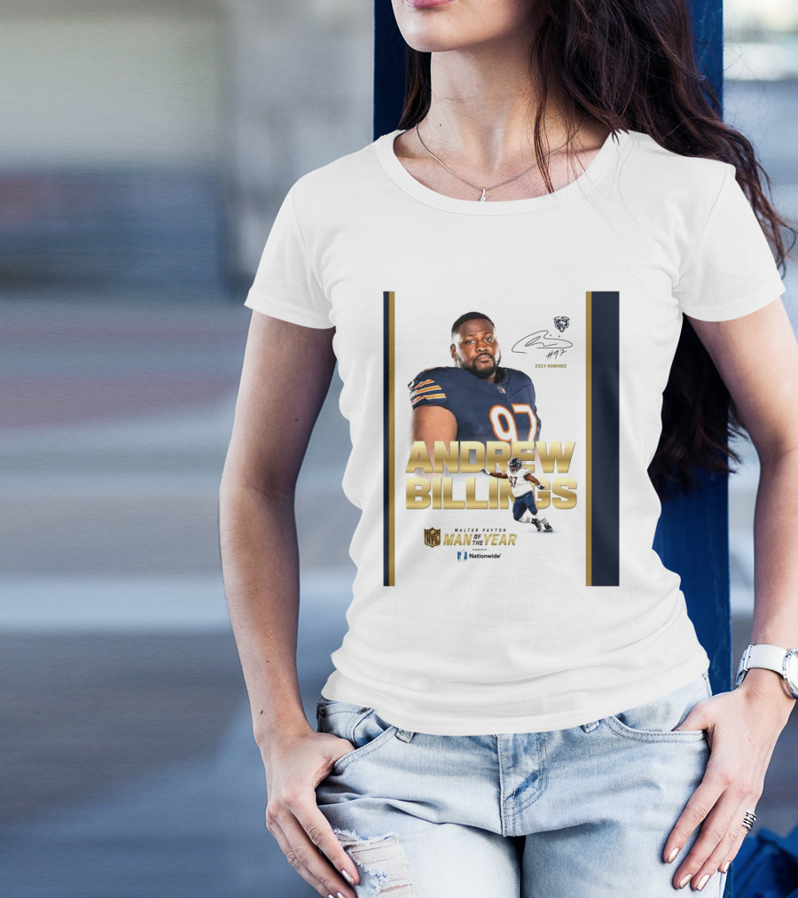Chicago Bears Andrew Billings 97 2024 Nominee Walter Payton Man Of The Year NFL Nationwide T-Shirt