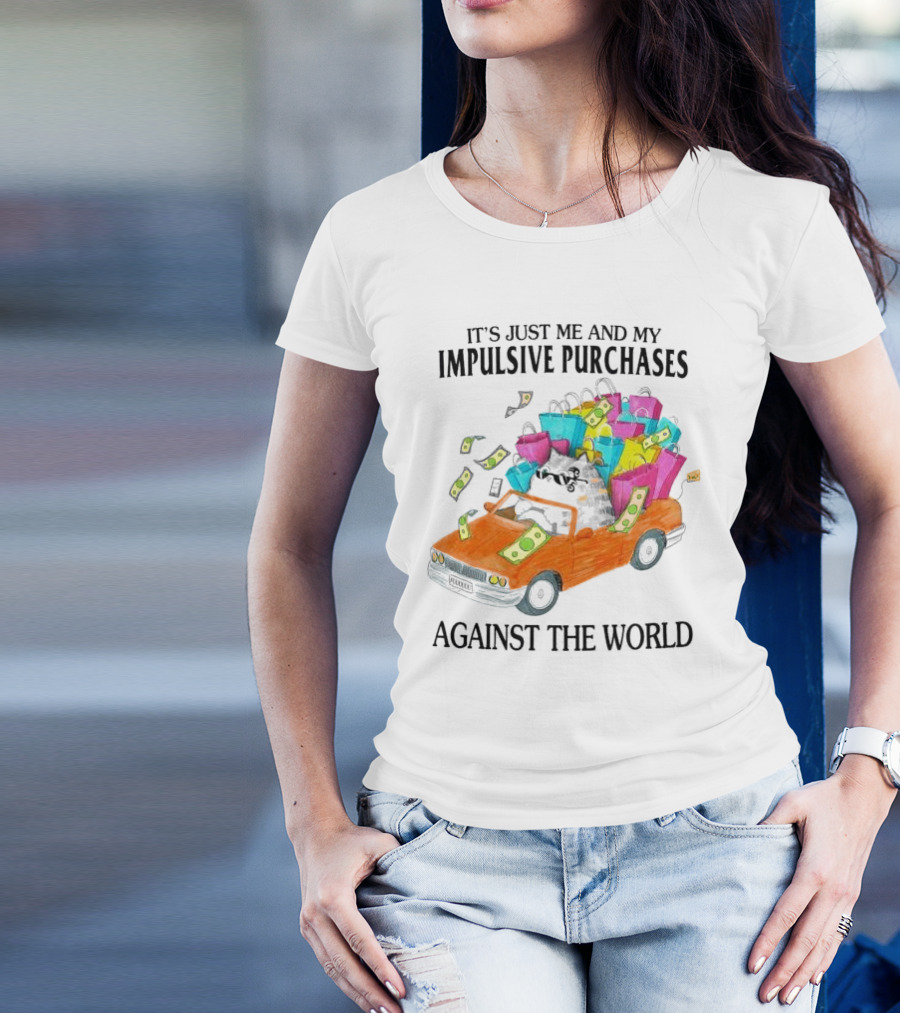 Cat Car With Impulsive Purchases Against The World T-Shirt
