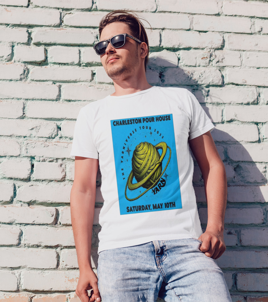 Charleston Pour House The Yarniverse Tour 2025 Yarn Saturday May 10th T-Shirt