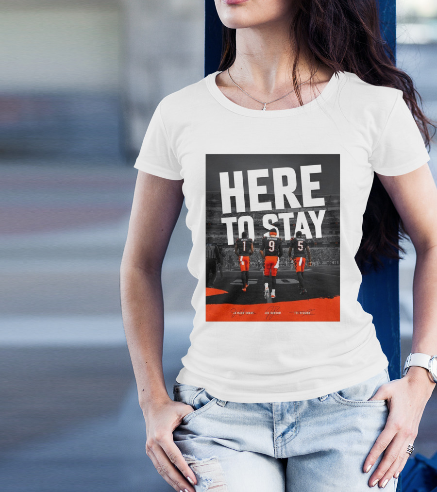 Here To Stay Cincinnati Bengals Ja'Marr Chase Joe Burrow Higgins Signatures T-Shirt