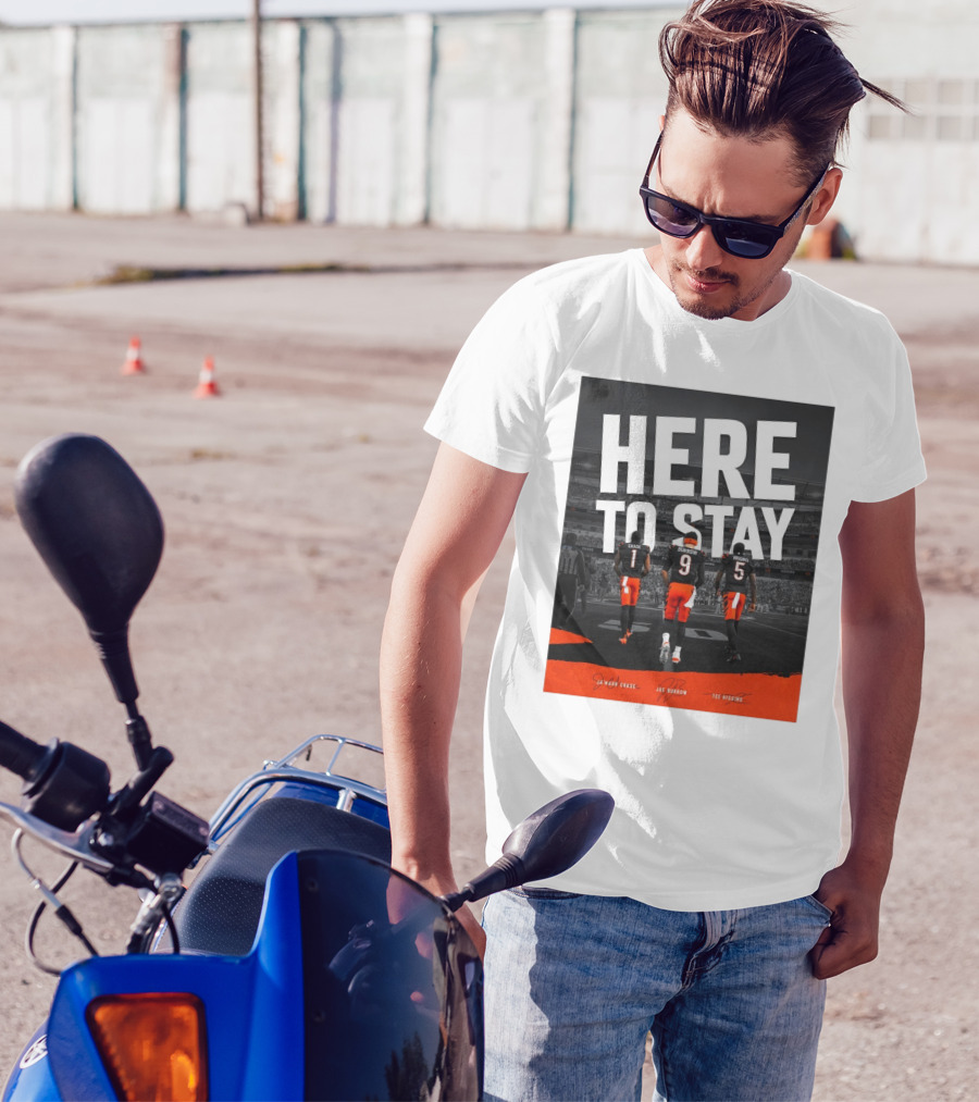 Here To Stay Cincinnati Bengals Ja'Marr Chase Joe Burrow Higgins Signatures T-Shirt