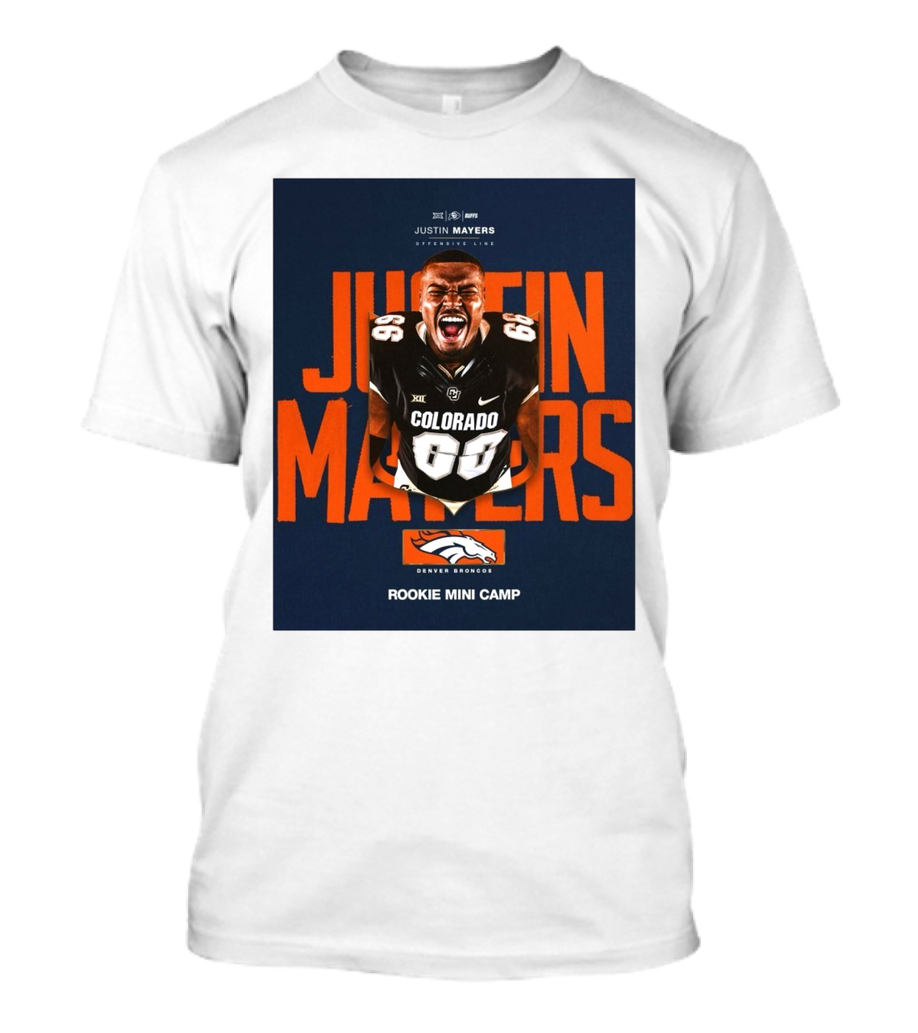Justin Mayers Colorado Offensive Line Denver Broncos Rookie Mini Camp T-Shirt