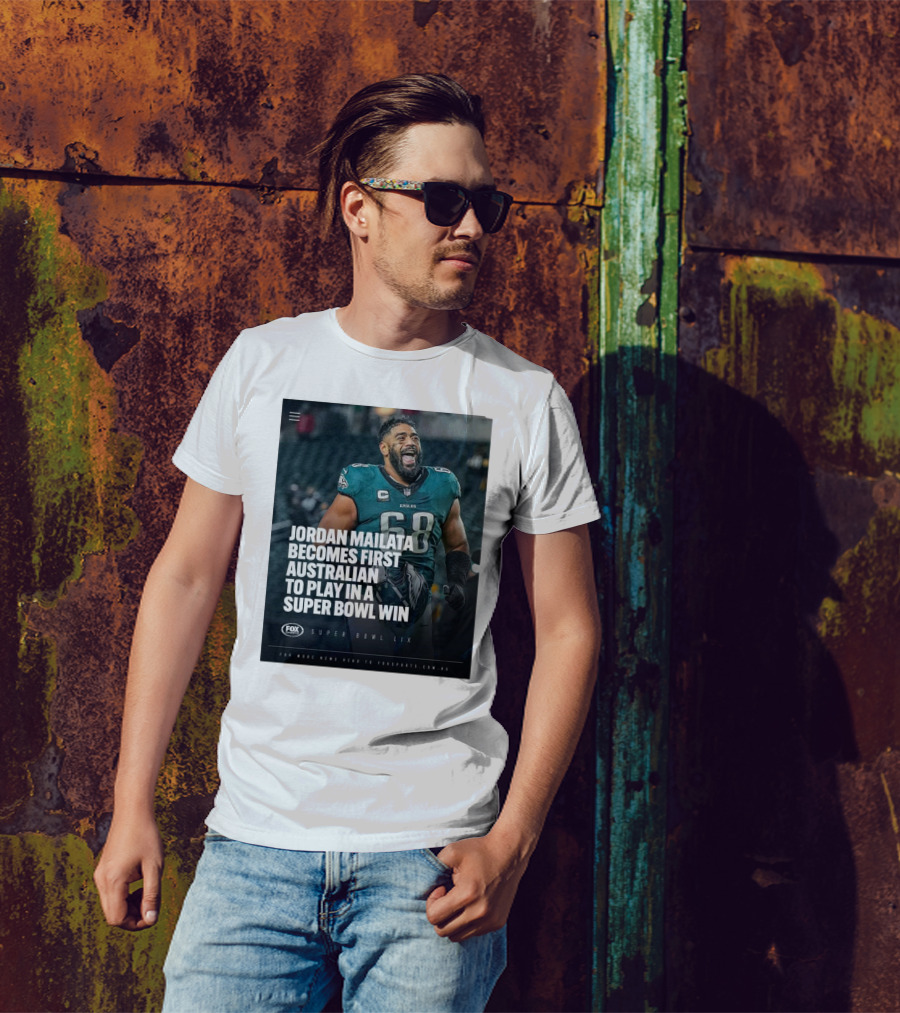 Jordan Mailata First Australian In Super Bowl Win Philadelphia Eagles Super Bowl LIX T-Shirt