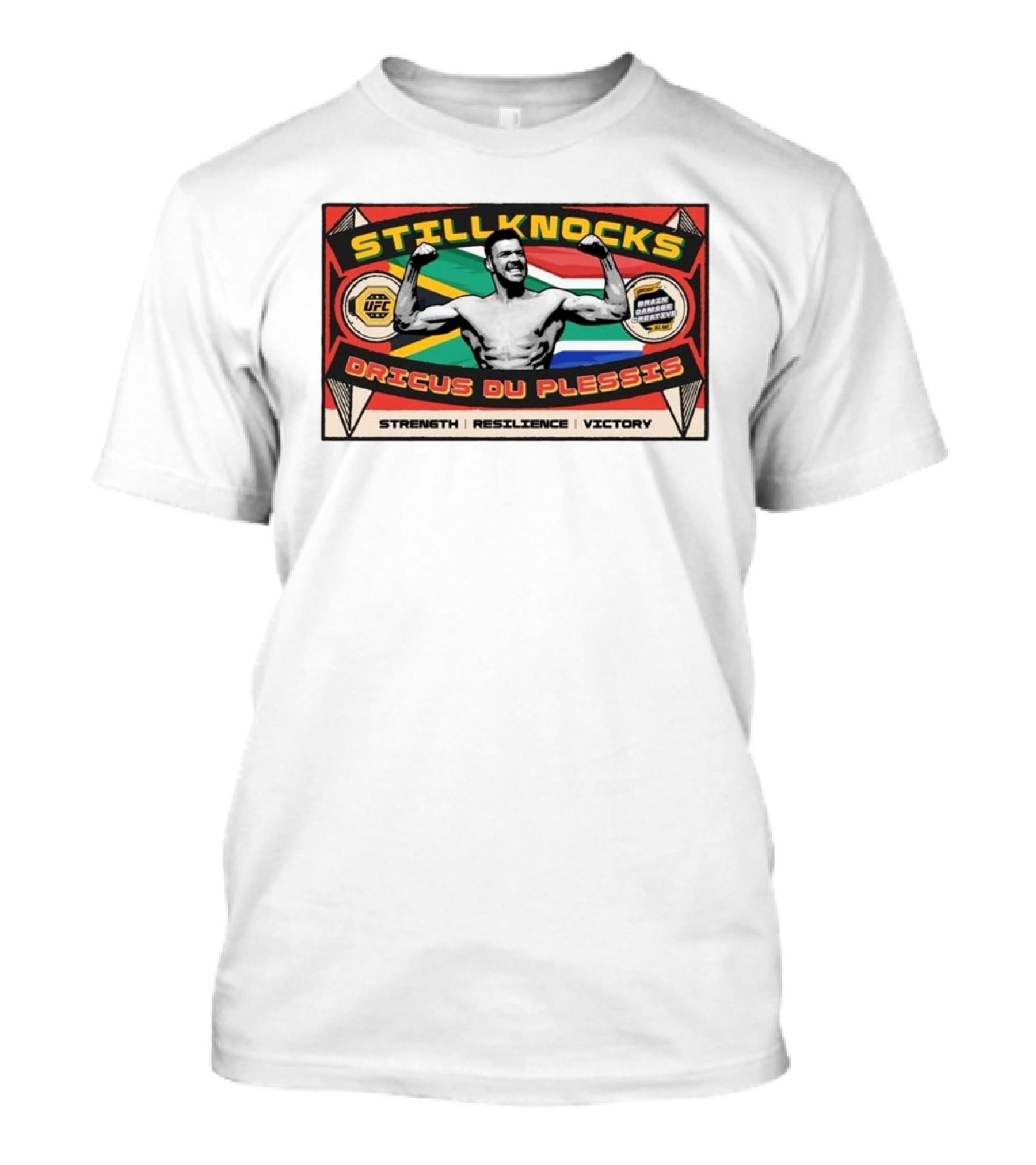 Dricus Du Plessis Stillknocks Strength Resilience Victory UFC 312 Brain Damage Creative T-Shirt