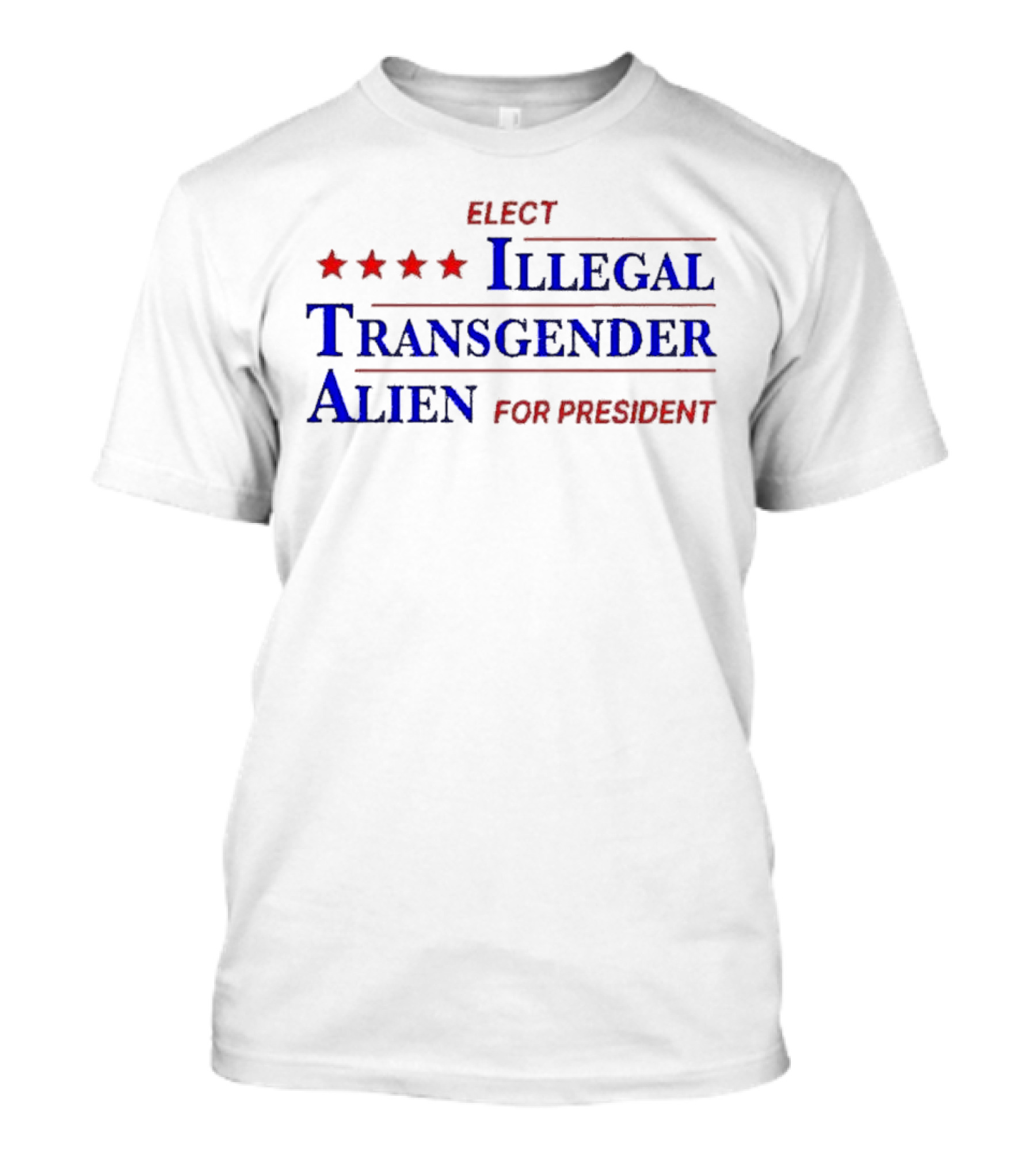 Elect Illegal Transgender Alien For President Stars T-Shirt