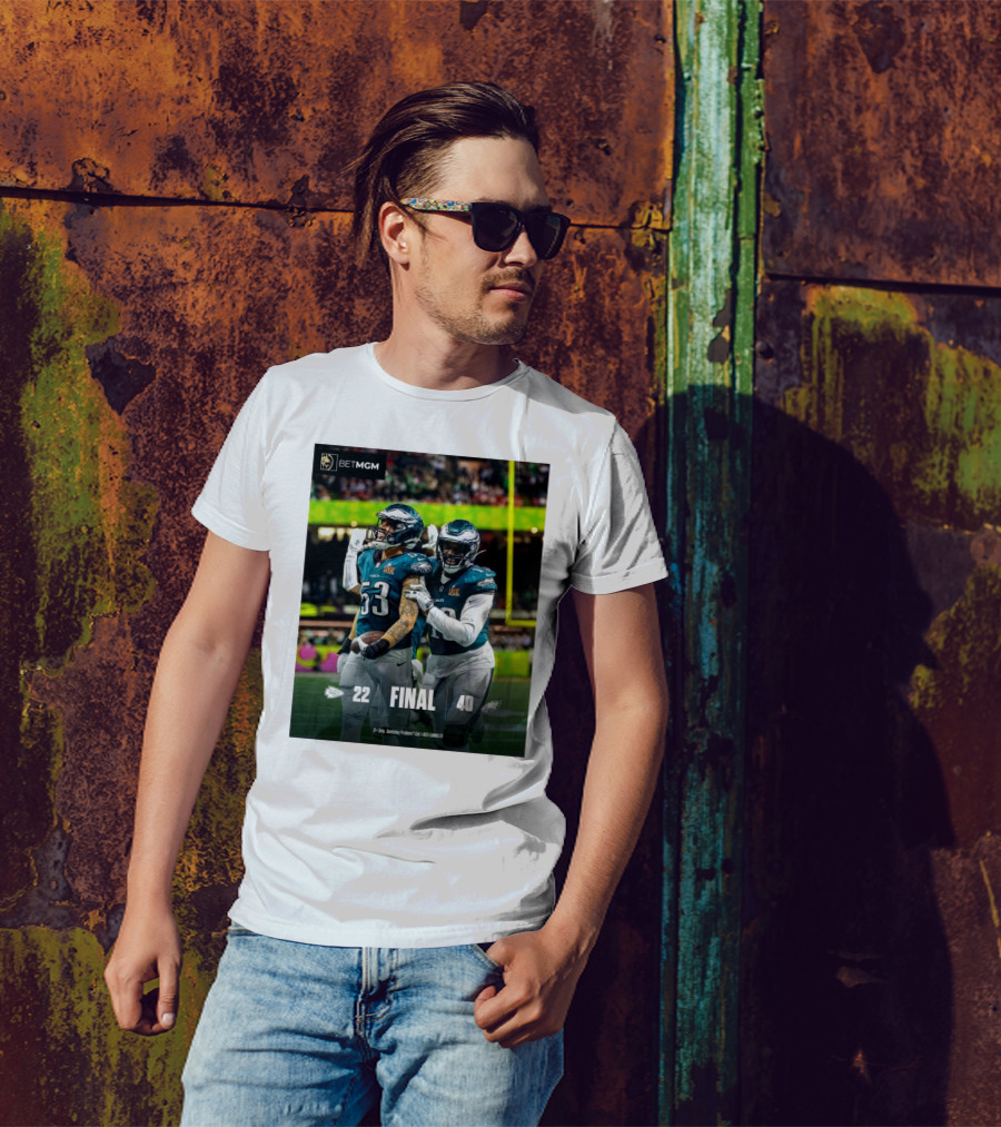 BETMGM Final Kansas City Chiefs Vs Philadelphia Eagles 22-40 Football Score T-Shirt