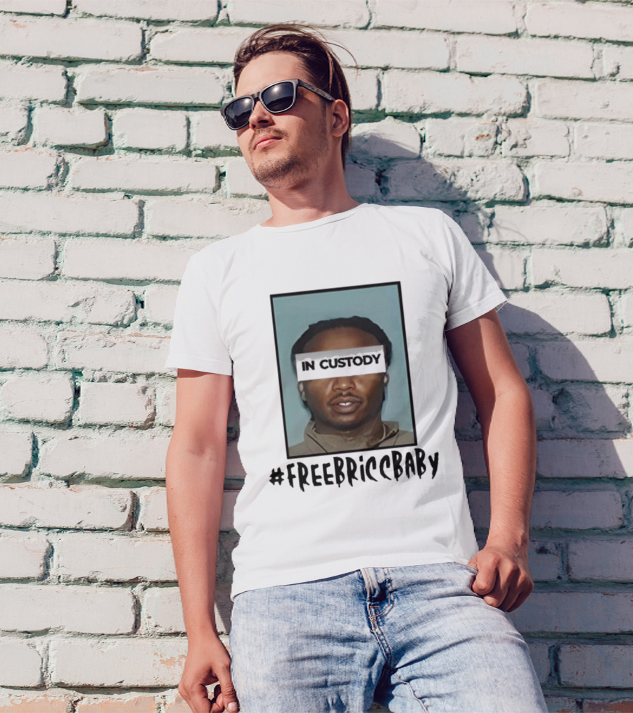 #FreeBriccBaby In Custody T-Shirt
