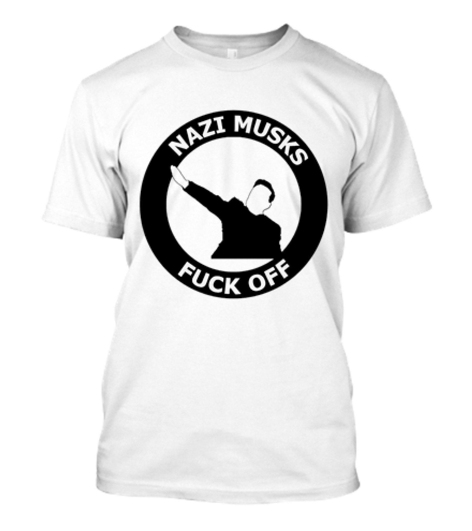 Fuck Off Nazi Musk T-Shirt