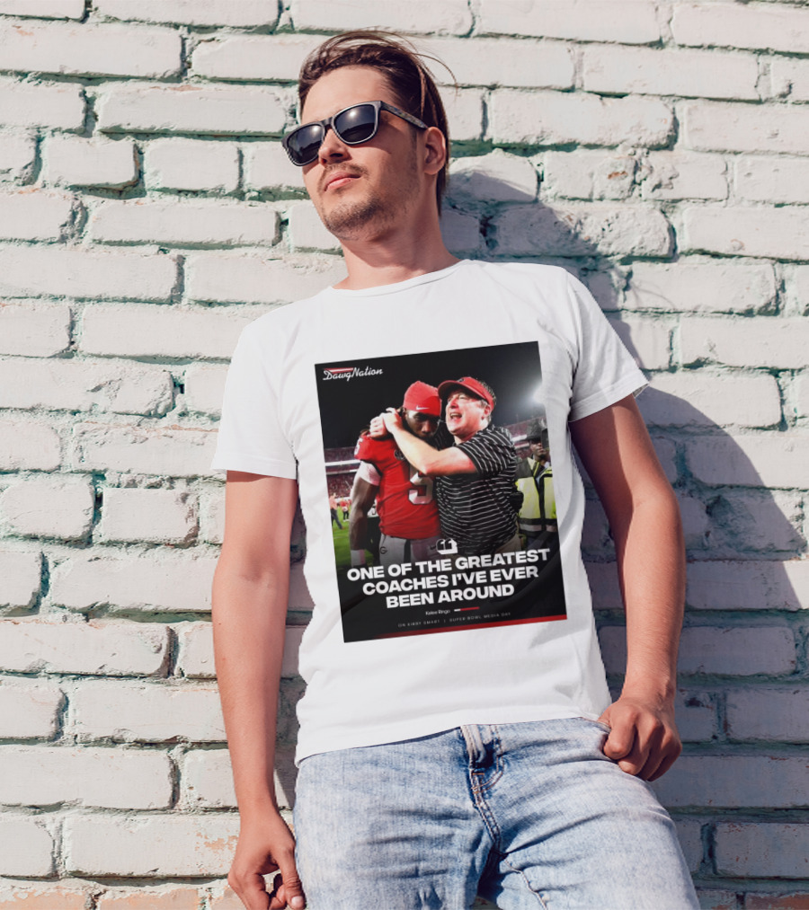 Kelee Ringo On Kirby Smart One Of The Greatest Coaches I've Ever Been Around Georgia Bulldogs Football DawgNation T-Shirt
