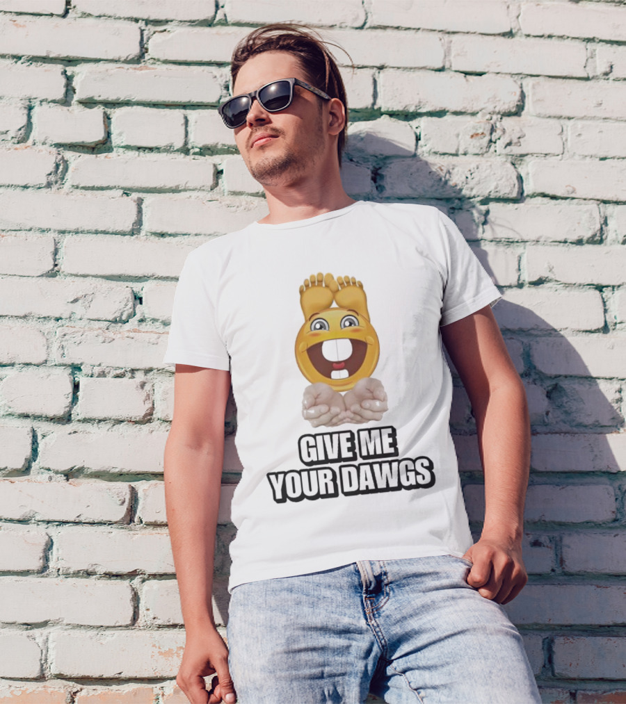 Give Me Your Dawgs Emoji Feet And Hands T-Shirt