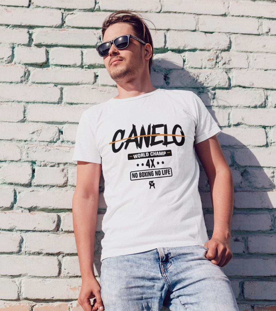 Canelo World Champ 4X No Boxing No Life T-Shirt