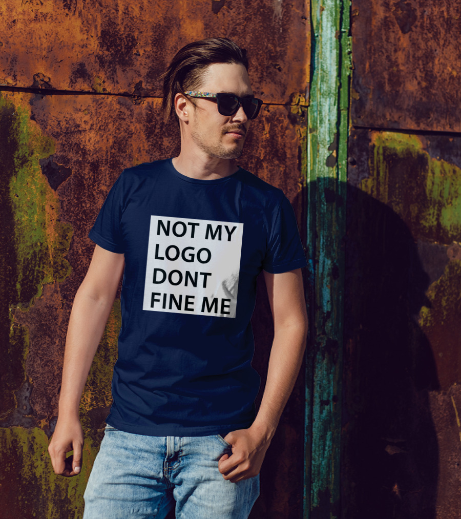 NOT MY LOGO DONT FINE ME T-Shirt