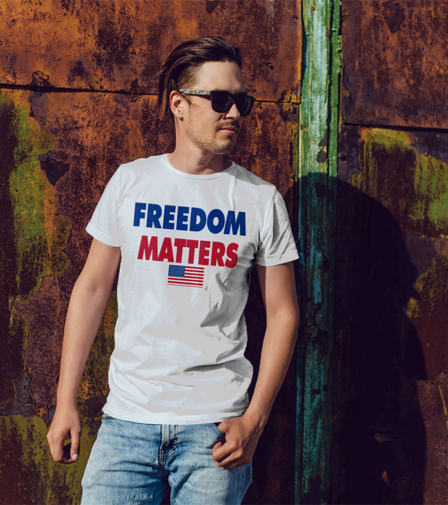 FREEDOM MATTERS USA FLAG T-Shirt