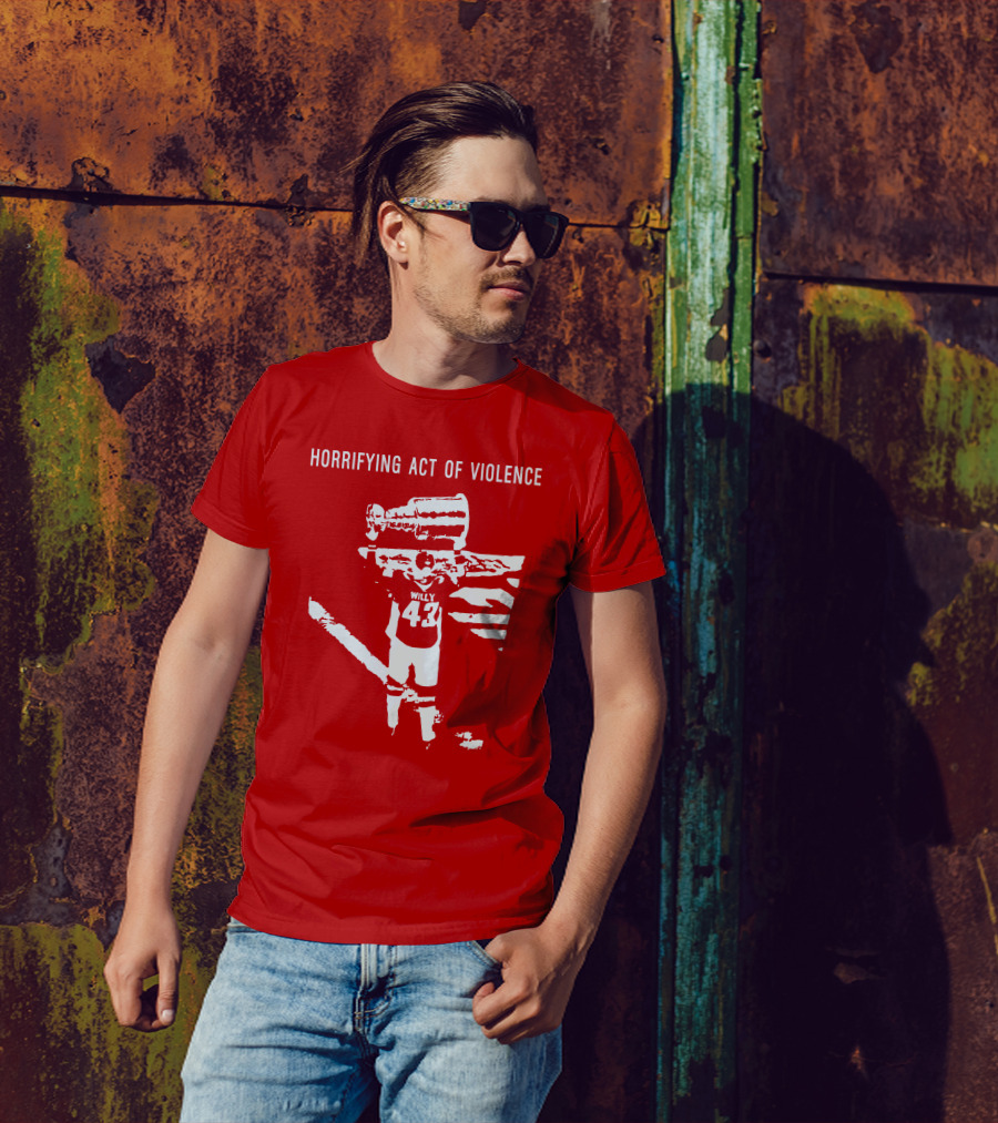 Horrifying Act Of Violence Willy 43 Trophy T-Shirt