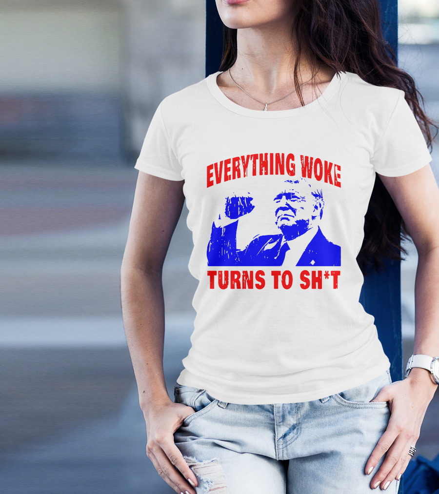 Everything Woke Turns To Sh*t Patriotic Fist Pose T-Shirt