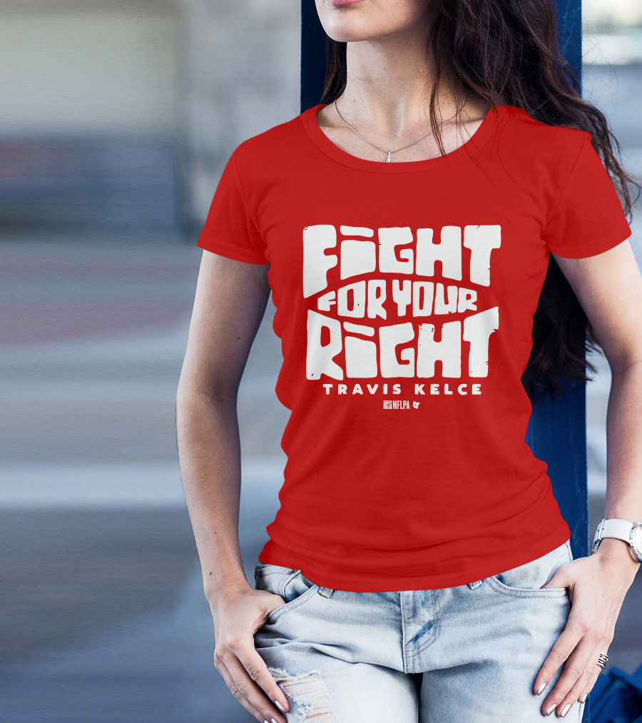 Fight For Your Right Travis Kelce NFLPA T-Shirt