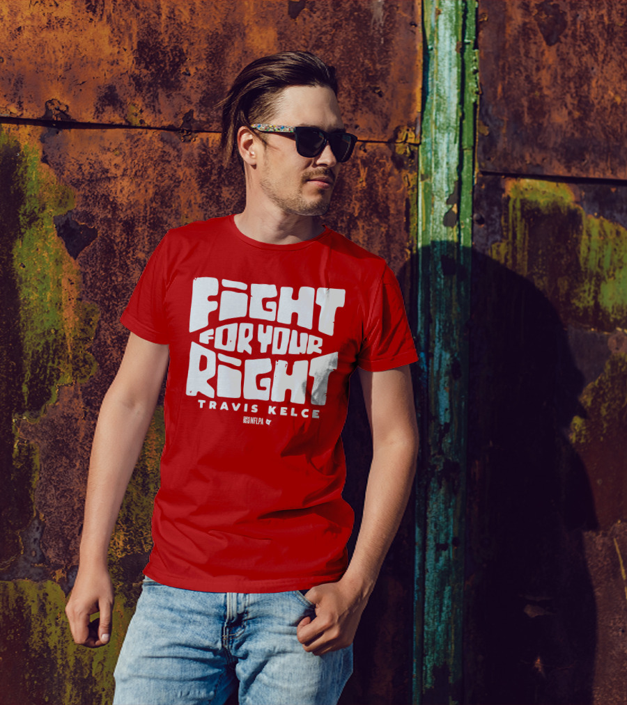 Fight For Your Right Travis Kelce NFLPA T-Shirt